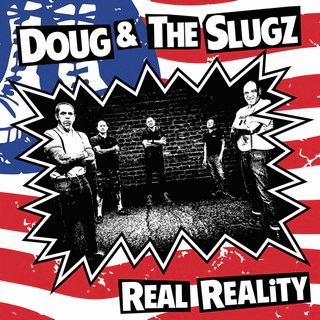 Doug And The Slugz : Real Reality